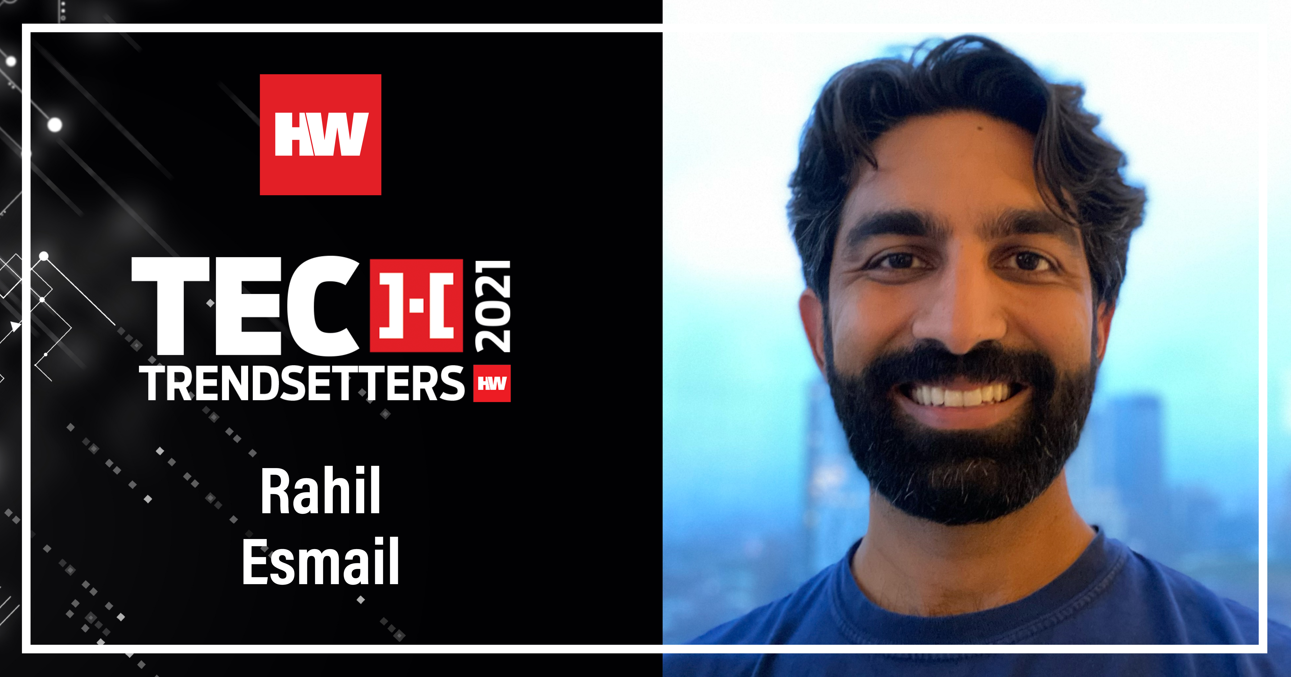 2021 Tech Trendsetter: Rahil Esmail - HousingWire