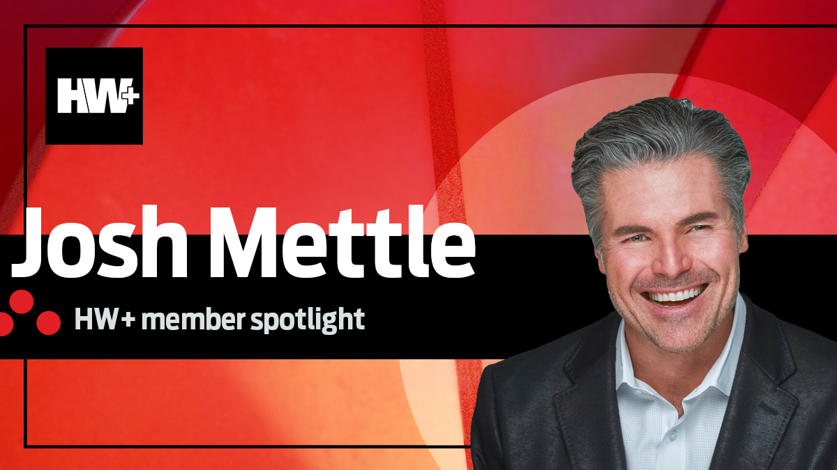 HW+ Member Spotlight: Josh Mettle