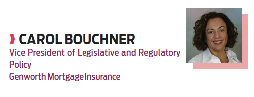 Carol Bouchner, Vice President of Legislative and Regulatory Policy, Genworth Mortgage Insurance